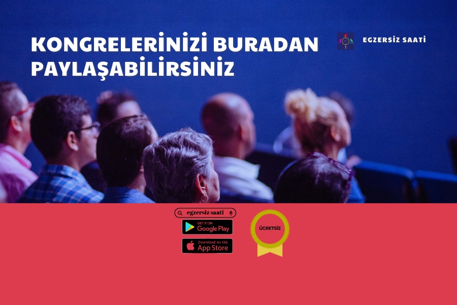 KONGRELERİNİZİ BURADAN ÜCRETSİZ PAYLAŞABİLİRSİNİZ